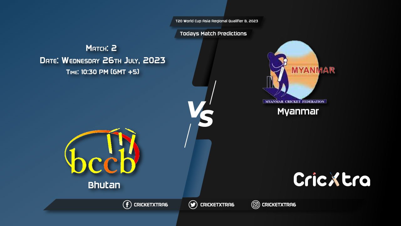 T20 World Cup Asia Regional Qualifier B, 2023, BHU vs MYA 2nd Match Prediction, Fantasy Cricket Tips