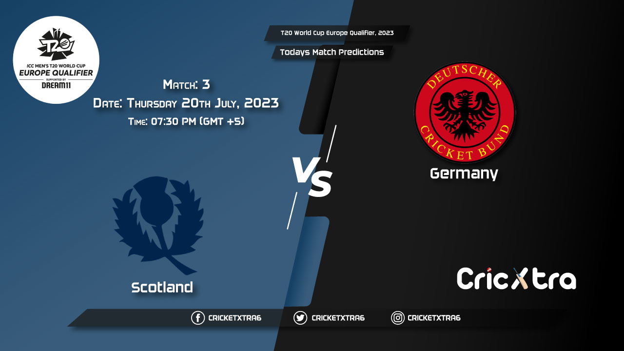T20 World Cup Europe Qualifier, 2023, SCO vs GER 3rd Match Prediction, Fantasy Cricket Tips