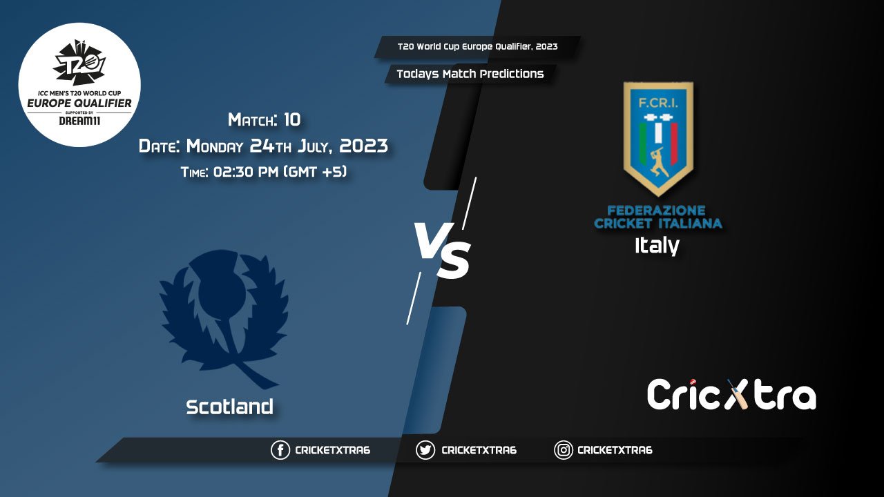 T20 World Cup Europe Qualifier, 2023, SCO vs ITA 10th Match Prediction, Fantasy Cricket Tips