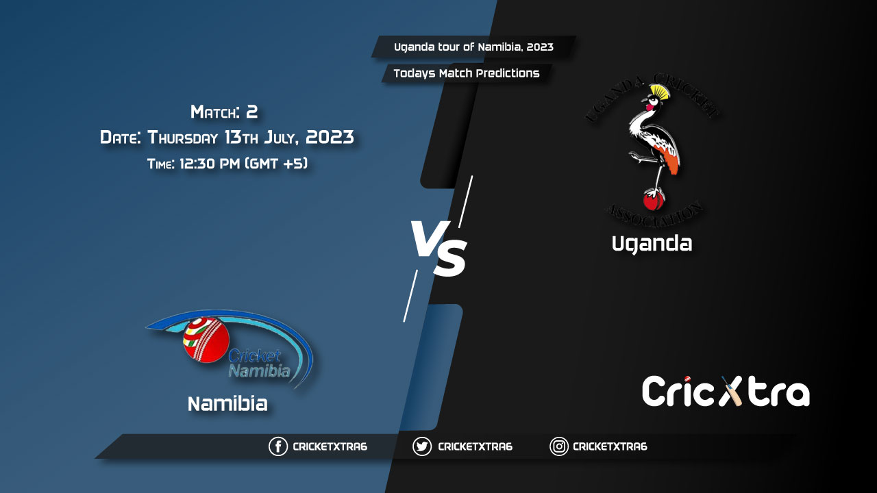 Uganda tour of Namibia, 2023, NAM vs UGA 2nd Match Prediction, Fantasy Cricket Tips