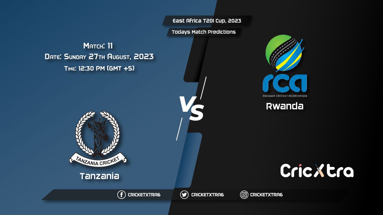 East Africa T20I Cup, 2023, TAN vs RWA 11th Match Prediction, Fantasy Cricket Tips