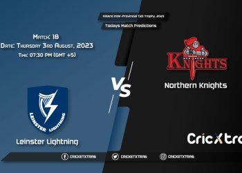 Ireland Inter-Provincial T20 Trophy, 2023, LLG vs NK 18th Match Prediction, Fantasy Cricket Tips