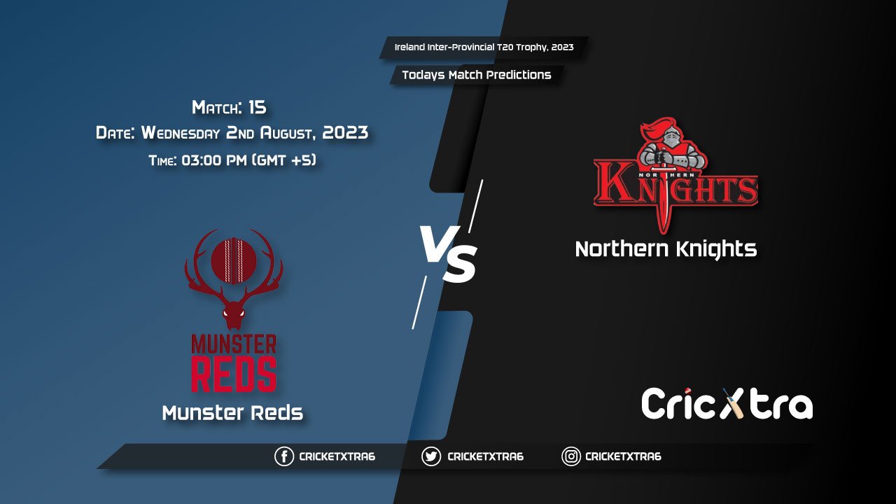 Ireland Inter-Provincial T20 Trophy, 2023, MUR vs NK 15th Match Prediction, Fantasy Cricket Tips