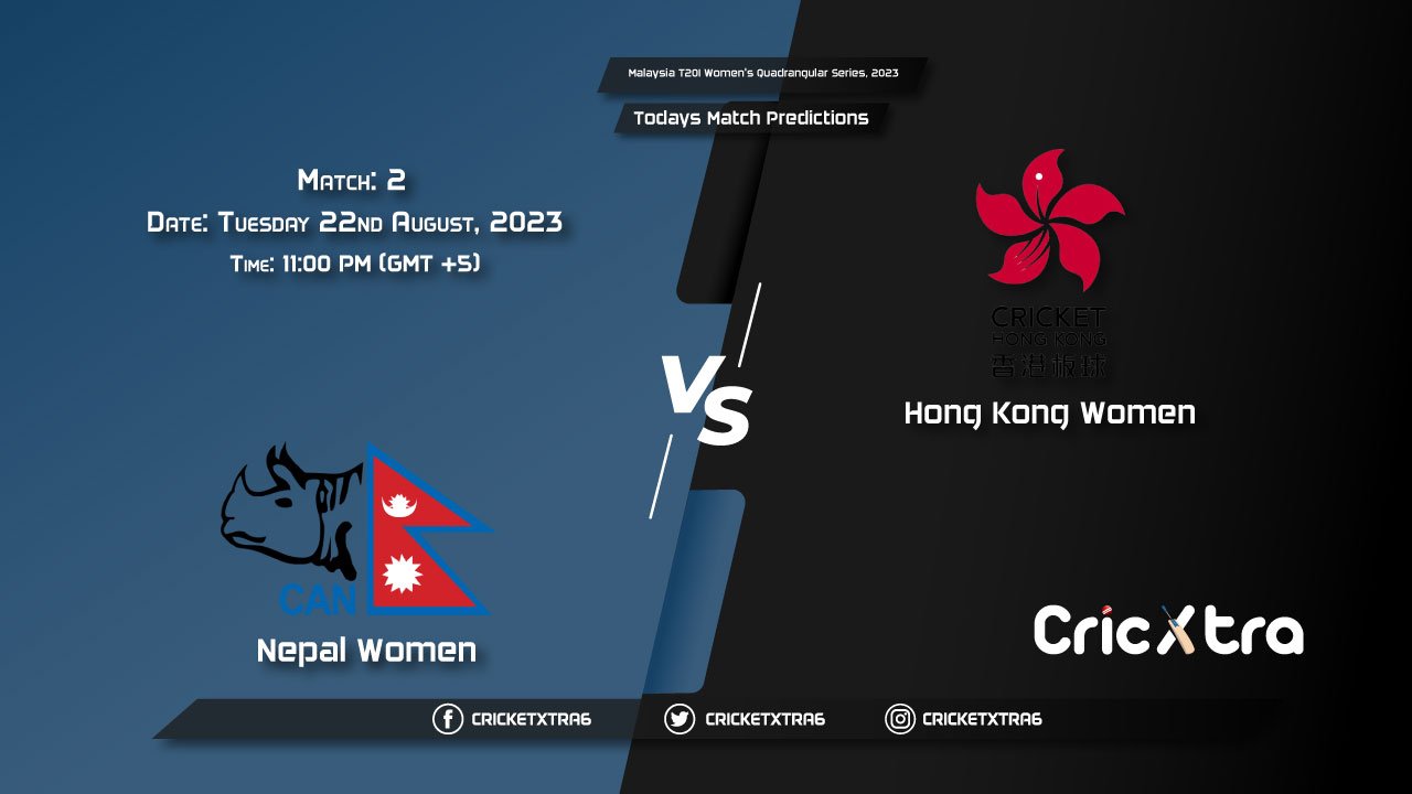 Malaysia T20I Women's Quadrangular Series, 2023, NEP-W vs HK-W 2nd Match Prediction, Fantasy Cricket Tips