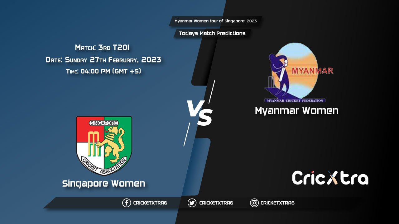 Myanmar Women tour of Singapore, 2023, SIN-W vs MYAW 3rd T20I Match Prediction, Fantasy Cricket Tips, Pitch Report and Injury Update