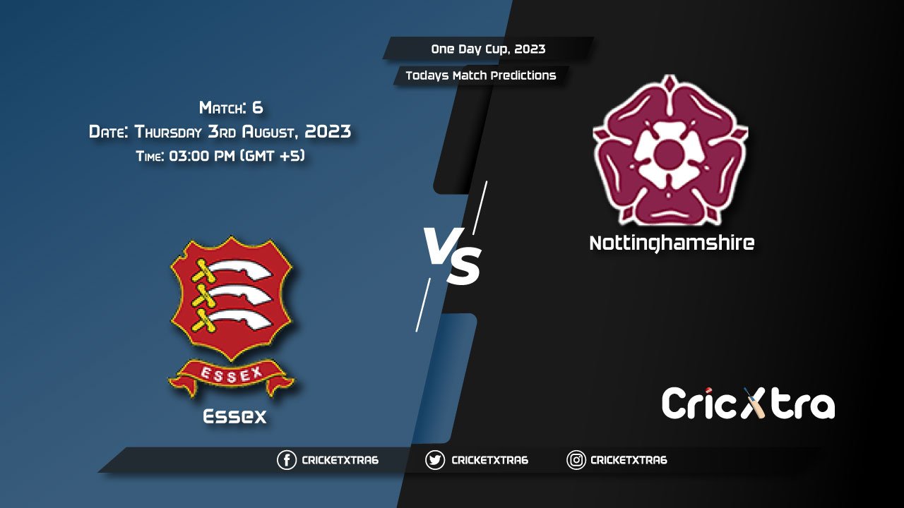 One Day Cup, 2023, ESS vs NOT 6th Match Prediction, Fantasy Cricket Tips