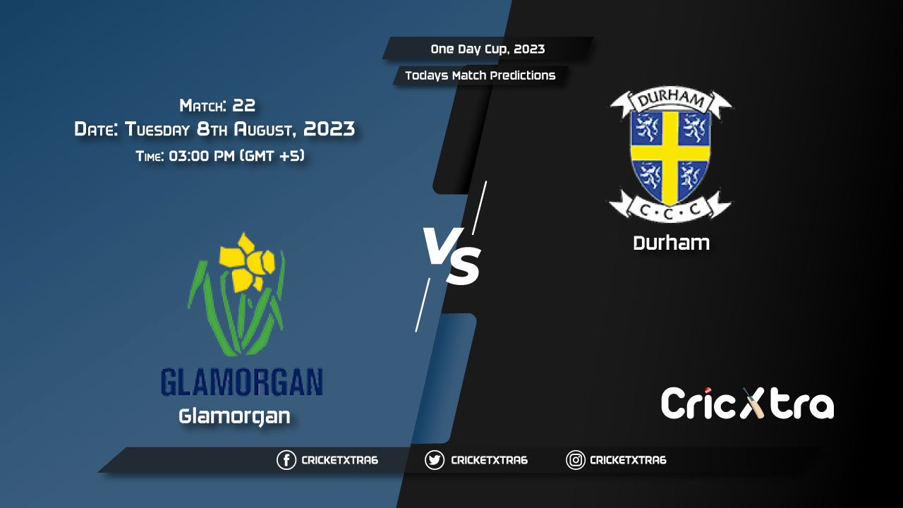 One Day Cup, 2023, GLA vs DUR 22nd Match Prediction, Fantasy Cricket Tips