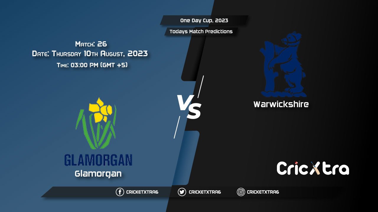 One Day Cup, 2023, GLA vs WAS 26th Match Prediction, Fantasy Cricket Tips