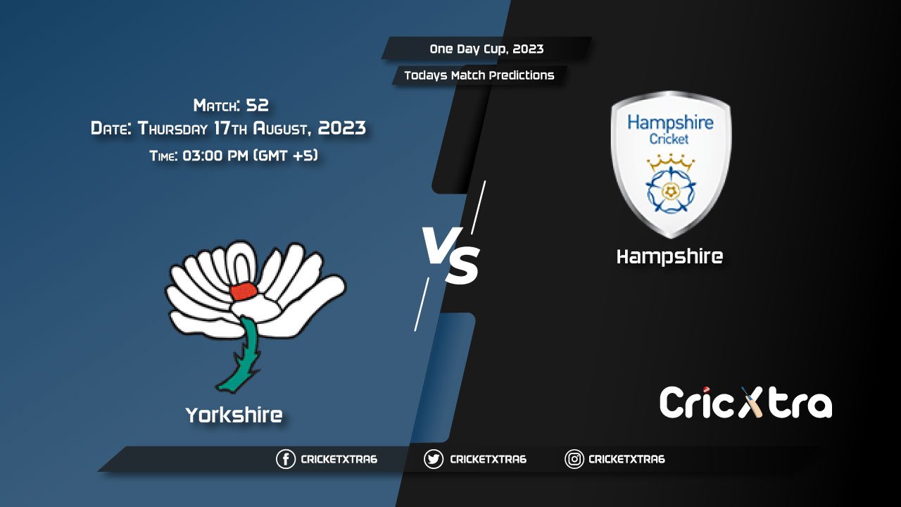 One Day Cup, 2023, YOR vs HAM 52nd Match Prediction, Fantasy Cricket Tips