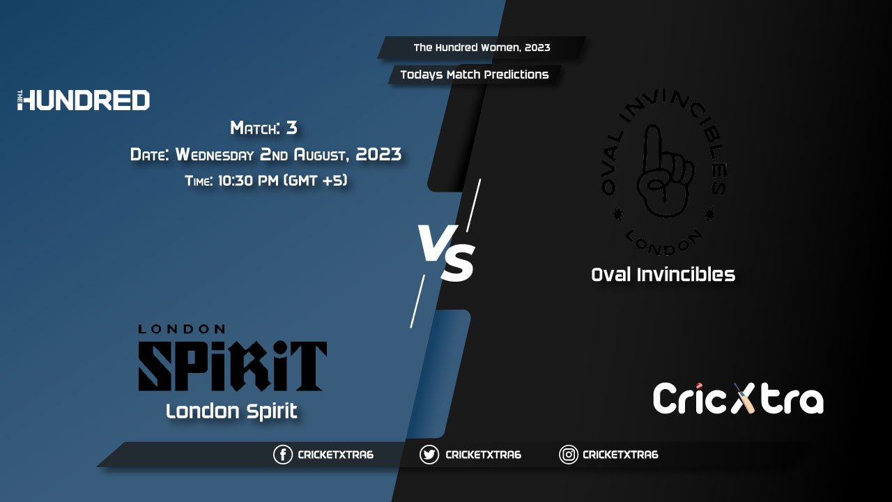 The Hundred, 2023, LNS vs OVI 3rd Match Prediction, Fantasy Cricket Tips