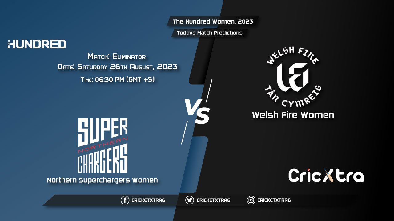 The Hundred Women, 2023, NOS-W vs WEF-W Eliminator Match Prediction, Fantasy Cricket Tips