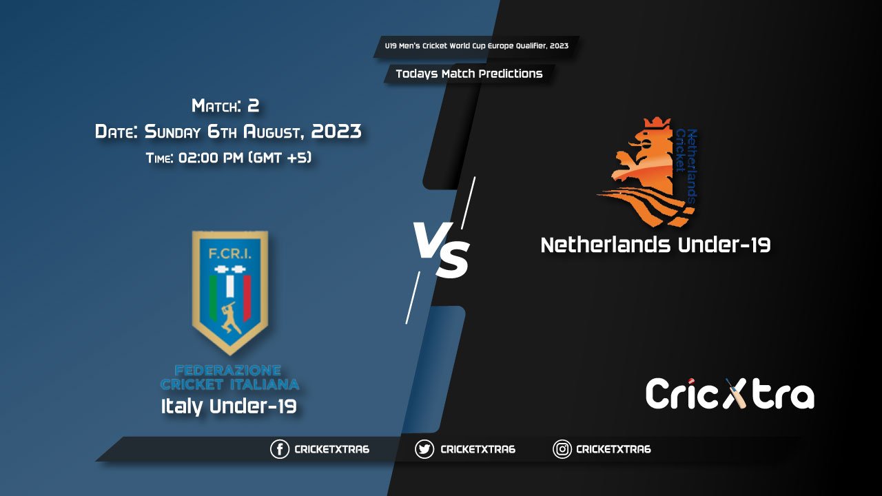 U19 Men's Cricket World Cup Europe Qualifier, 2023, ITA-U19 vs NED-U19 2nd Match Prediction, Fantasy Cricket Tips