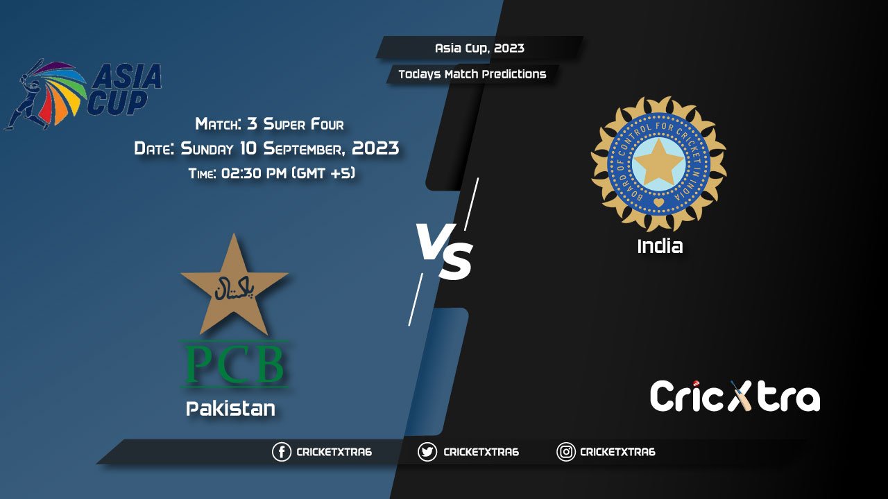 Asia Cup, 2023, PAK vs IND Super Four - Match 3 Prediction, Fantasy Cricket Tips