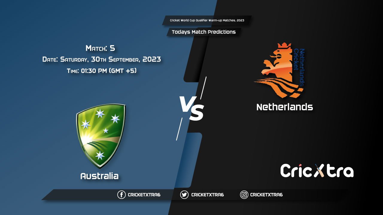Cricket World Cup Warm-up Matches, 2023, AUS vs NED 5th Match Prediction, Fantasy Cricket Tips, Pitch Report and Injury Update