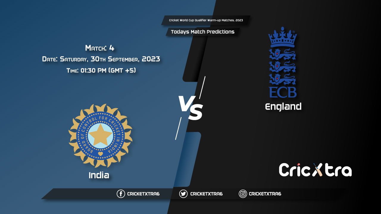 Cricket World Cup Warm-up Matches, 2023, IND vs ENG 4th Match Prediction, Fantasy Cricket Tips, Pitch Report and Injury Update