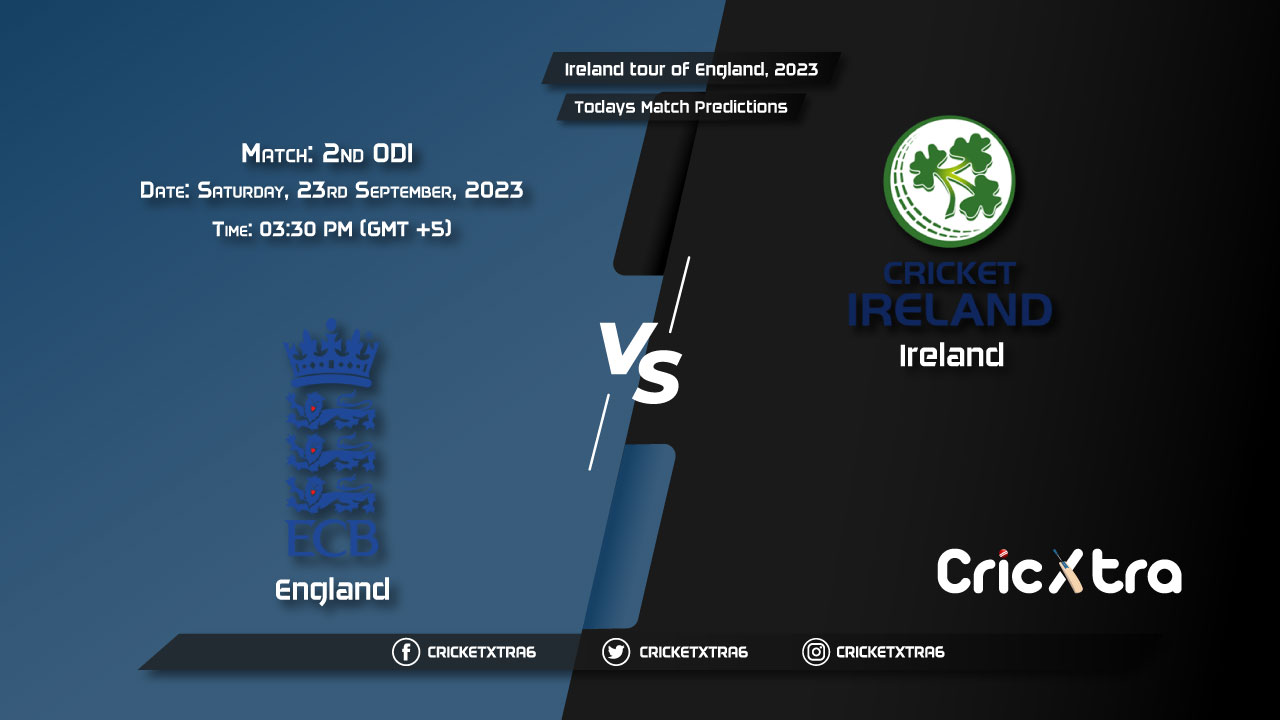 Ireland tour of England, 2023, ENG vs IRE 2nd ODI Match Prediction, Fantasy Cricket Tips, Pitch Report and Injury Update