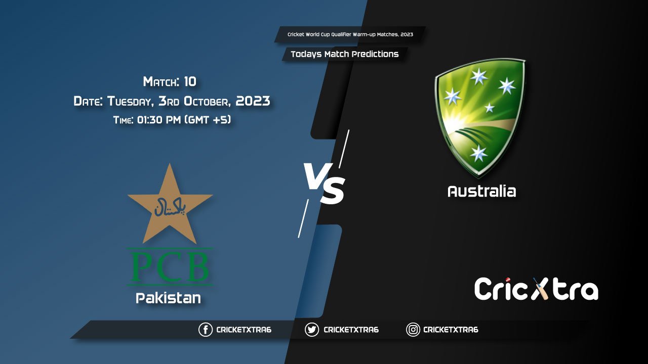 Cricket World Cup Warm-up Matches, 2023, PAK vs AUS 10th Match Prediction, Fantasy Cricket Tips, Pitch Report and Injury Update