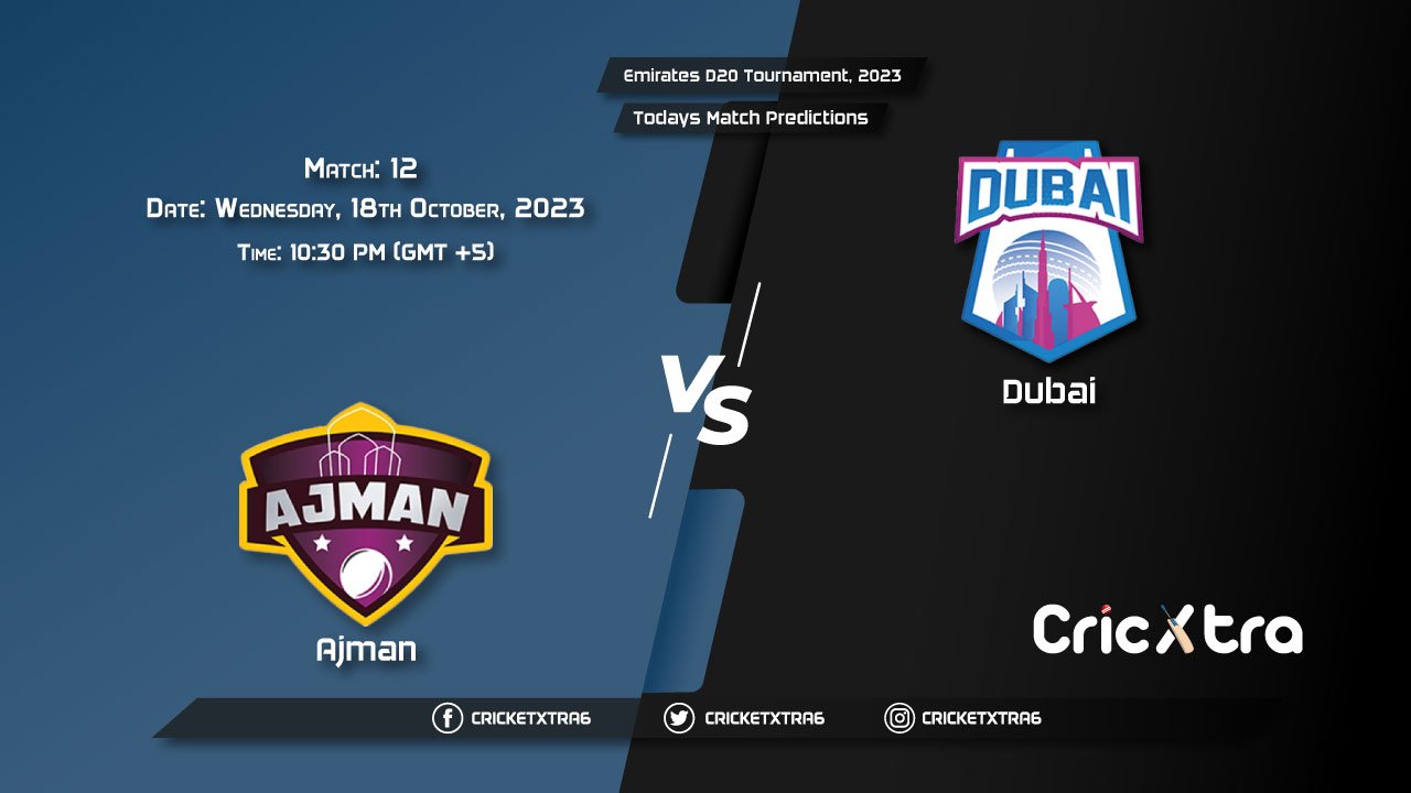 Emirates D20 Tournament, 2023, AJM vs DUB 12th Match Prediction, Fantasy Cricket Tips, Pitch Report and Injury Update
