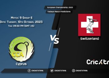 European Championship, 2023, CYP vs CHE Group E - Match 9 Prediction, Fantasy Cricket Tips, Pitch Report and Injury Update