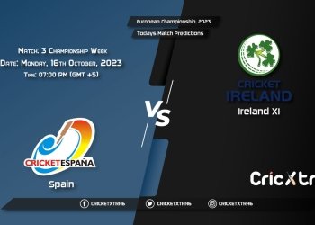 European Championship, 2023, ESP vs IRE-XI Championship Week - Match 3 Prediction, Fantasy Cricket Tips, Pitch Report and Injury Update