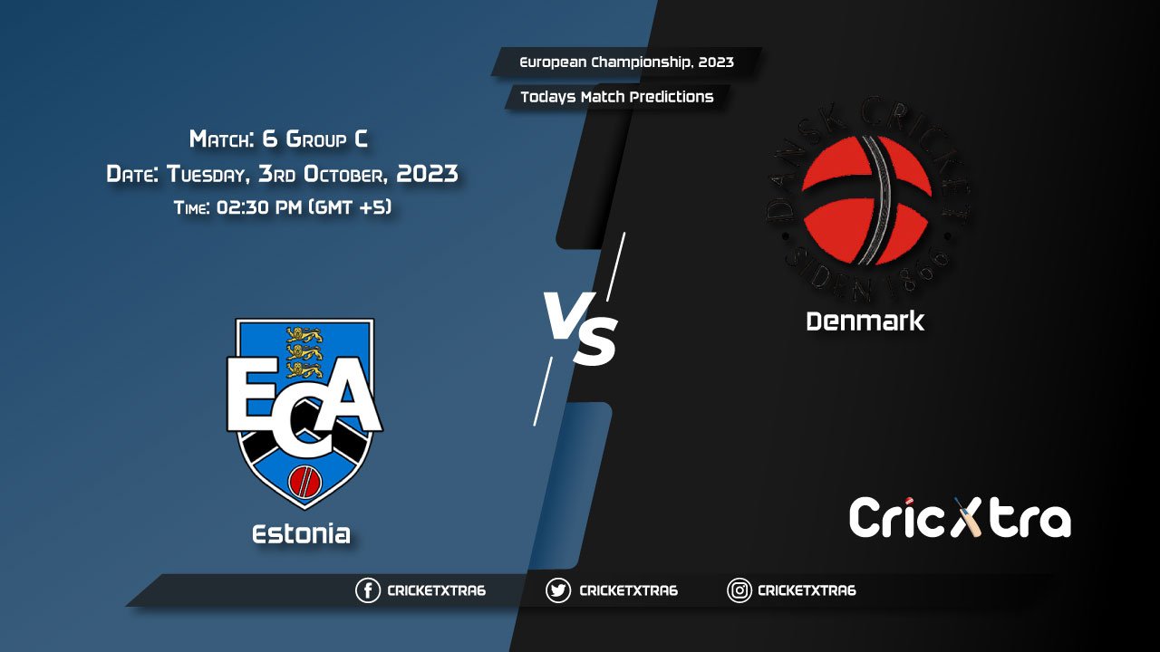 European Championship, 2023, EST vs DEN Group C - Match 6 Prediction, Fantasy Cricket Tips, Pitch Report and Injury Update
