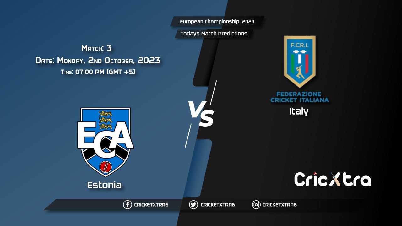 European Championship, 2023, EST vs ITA Group C - Match 3 Prediction, Fantasy Cricket Tips, Pitch Report and Injury Update