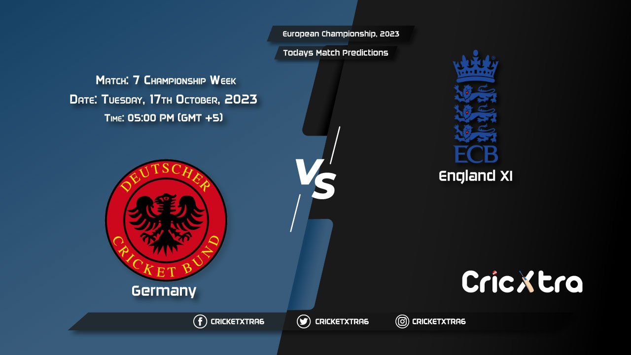 European Championship, 2023, GER vs ENG XI Championship Week - Match 7 Prediction, Fantasy Cricket Tips, Pitch Report and Injury Update