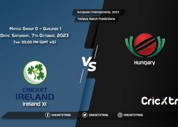 European Championship, 2023, IRE-XI vs HUN Group D - Qualifier 1 Prediction, Fantasy Cricket Tips, Pitch Report and Injury Update