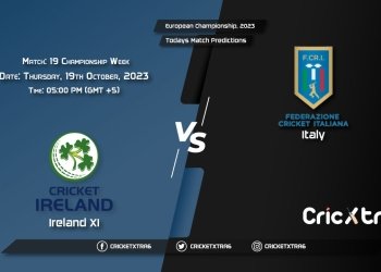 European Championship, 2023, IRE-XI vs ITA Championship Week - Match 19 Prediction, Fantasy Cricket Tips, Pitch Report and Injury Update