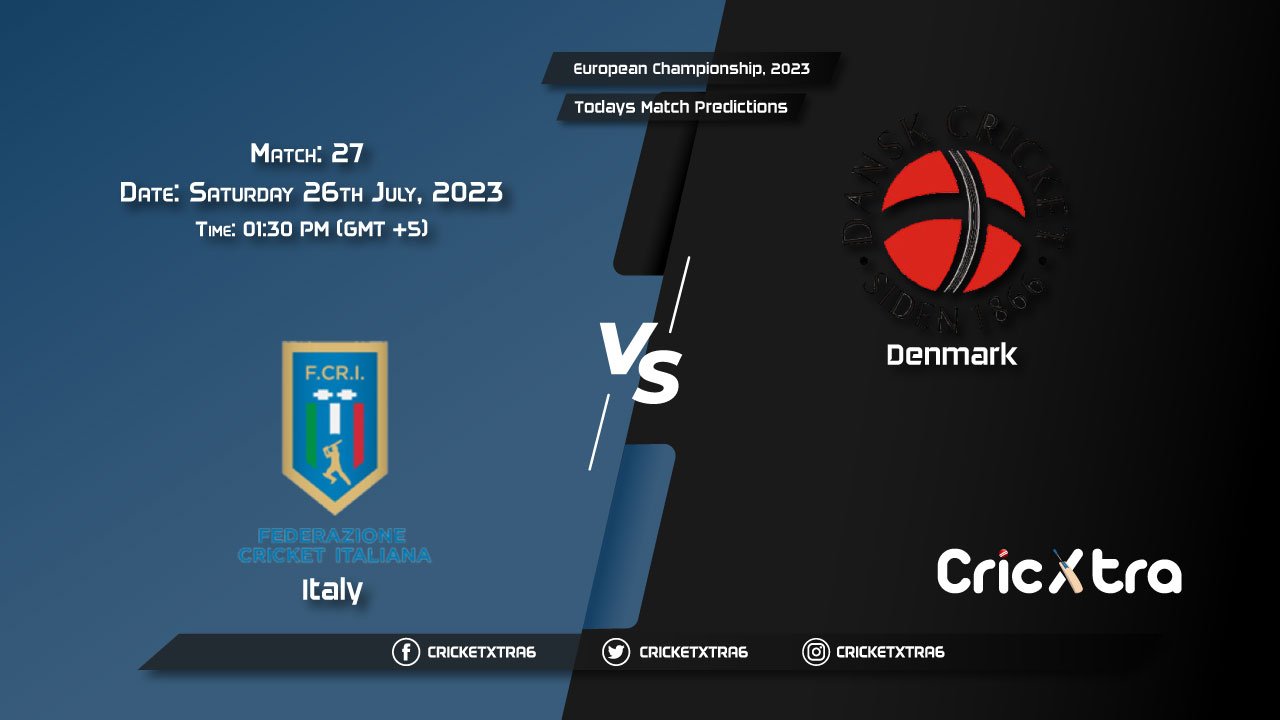 European Championship, 2023, ITA vs DEN Group C - Match 1 Prediction, Fantasy Cricket Tips, Pitch Report and Injury Update