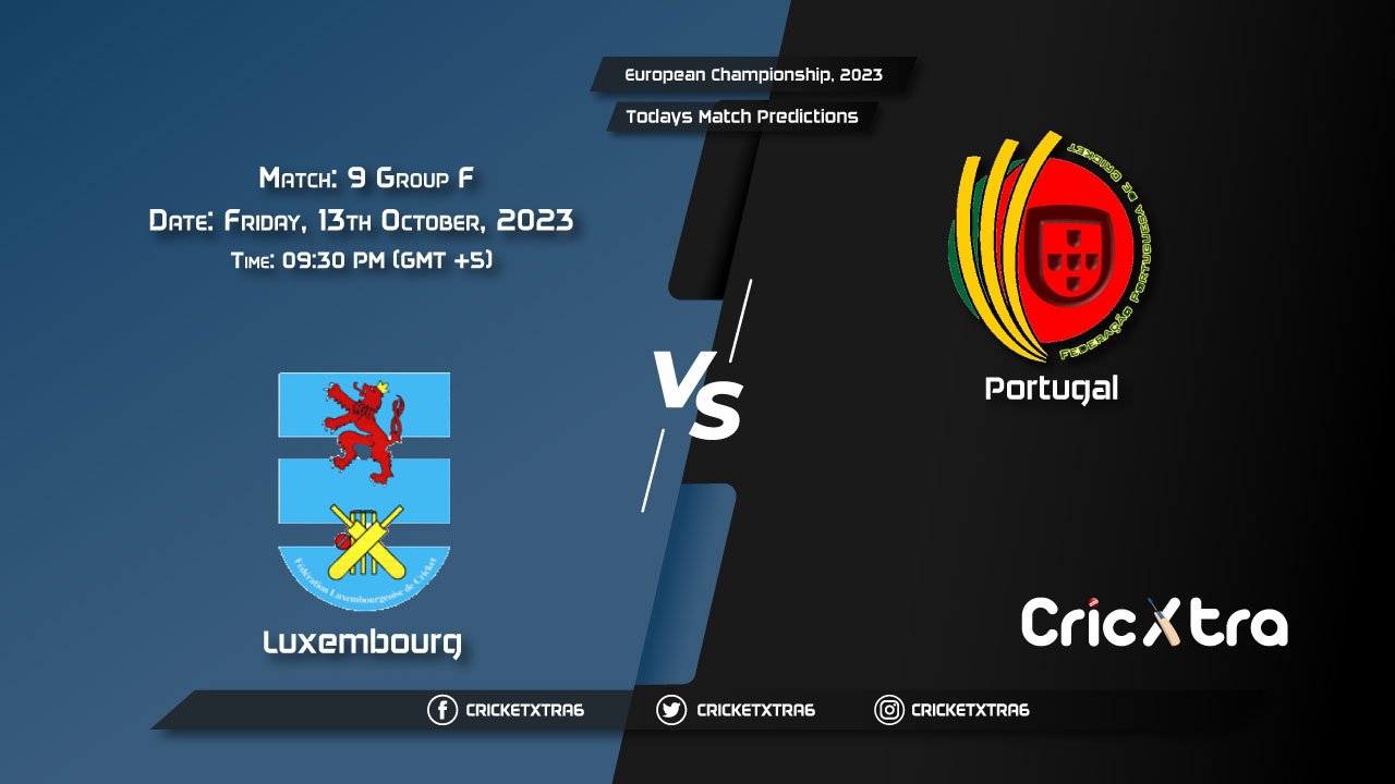 European Championship, 2023, LUX vs POR Group F - Match 9 Prediction, Fantasy Cricket Tips, Pitch Report and Injury Update