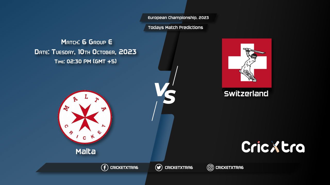 European Championship, 2023, MAL vs CHE Group E - Match 6 Prediction, Fantasy Cricket Tips, Pitch Report and Injury Update