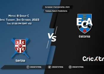 European Championship, 2023, SER vs EST Group C - Match 8 Prediction, Fantasy Cricket Tips, Pitch Report and Injury Update
