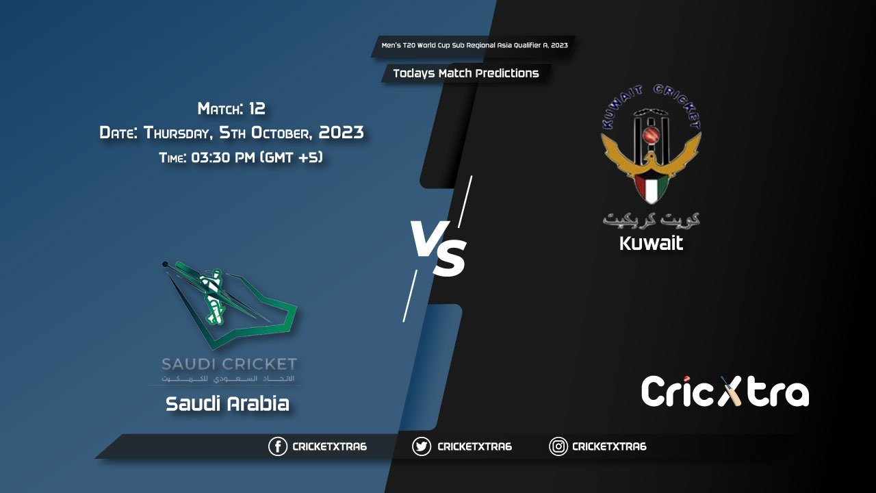 Men’s T20 World Cup Sub Regional Asia Qualifier A, 2023, SDA vs KUW 12th Match Prediction, Fantasy Cricket Tips, Pitch Report and Injury Update