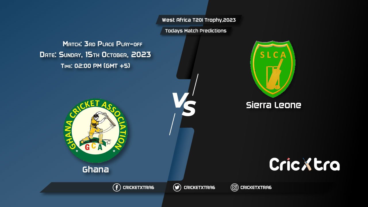 West Africa T20I Trophy, 2023, GHA vs SIL 3rd Place Play-off Match Prediction, Fantasy Cricket Tips, Pitch Report and Injury Update