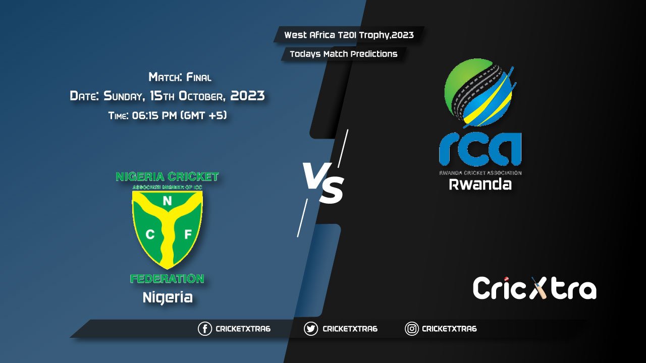 West Africa T20I Trophy, 2023, NIG vs RWA Final Match Prediction, Fantasy Cricket Tips, Pitch Report and Injury Update