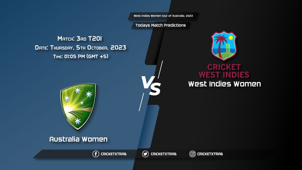 West Indies Women tour of Australia, 2023, AU-W vs WI-W 3rd T20I Match Prediction, Fantasy Cricket Tips, Pitch Report and Injury Update